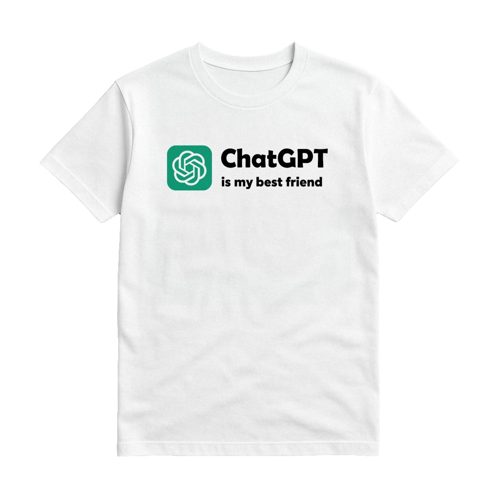 CAMISETA “CHATGPT IS MY BEST FRIEND”