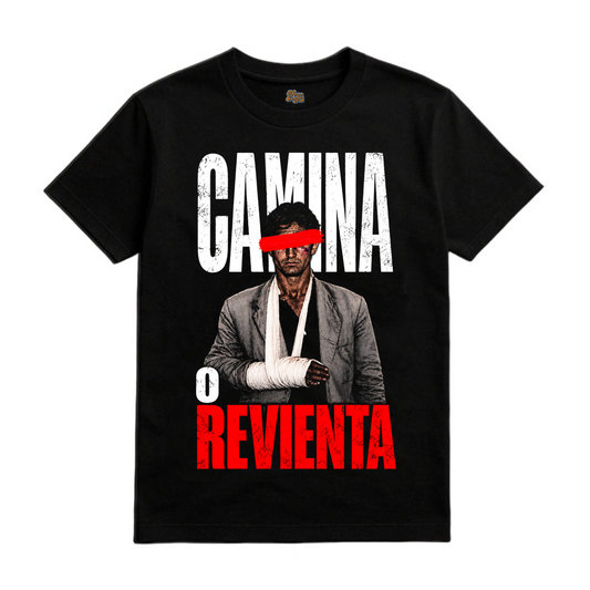 CAMISETA CAMINA O REVIENTA