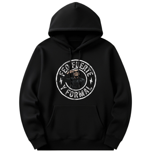 SUDADERA FEO FUERTE Y FORMAL